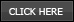 Click Here